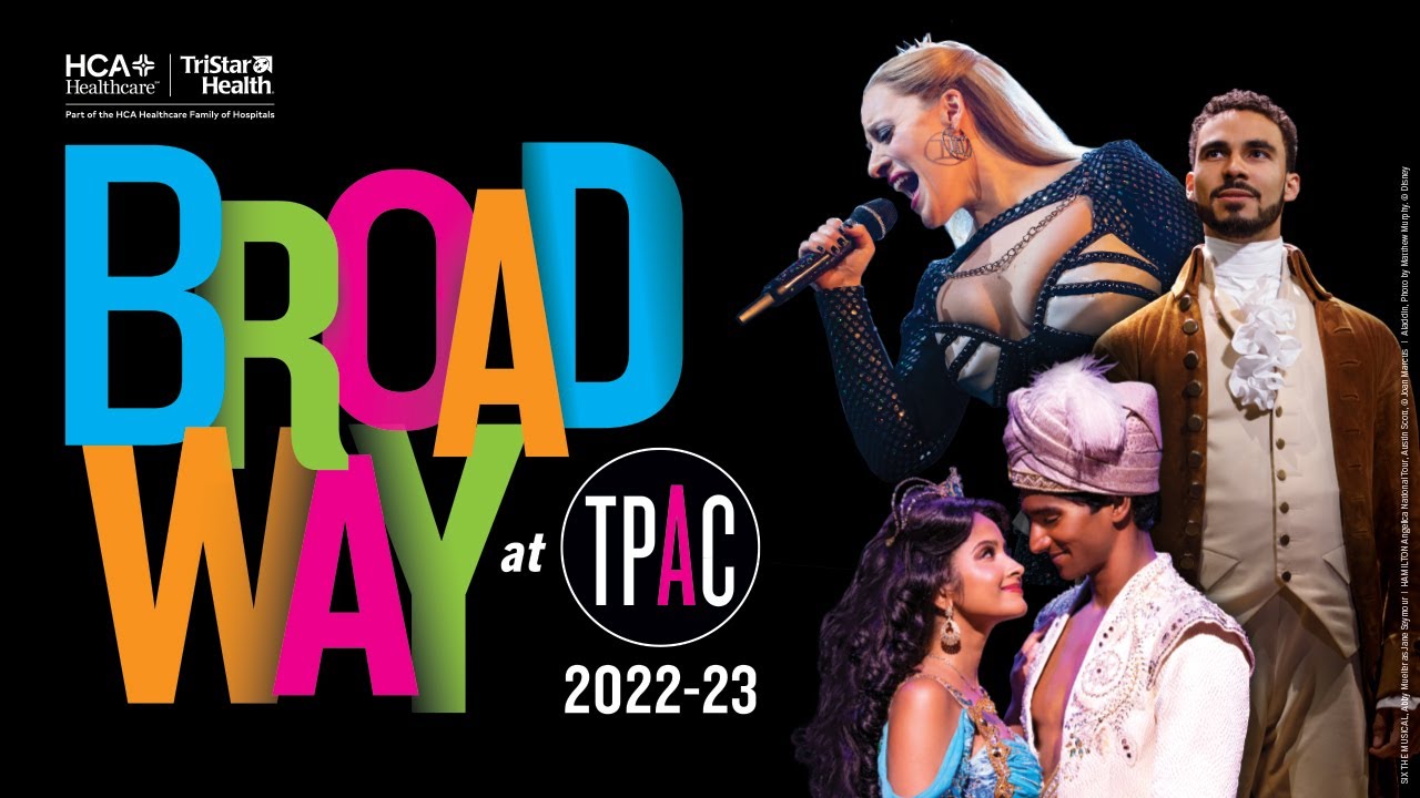 202223 Broadway at TPAC Season Tennessee Performing Arts Center