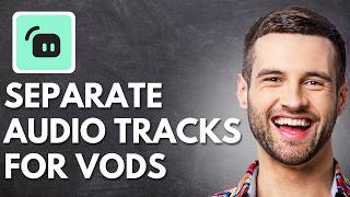 Details How to Seperate Audio Tracks for Twitch Vods in Streamlabs (Full Guide) Guide