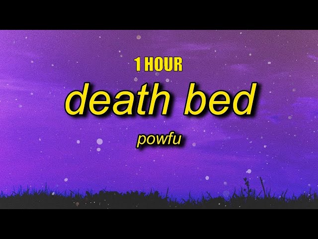 [1 HOUR] Powfu - Death Bed (Lyrics) class=