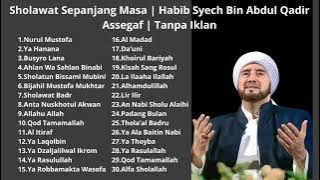 Sholawat Sepanjang Masa   Habib Syech Bin Abdul Qadir Assegaf   Tanpa Iklan