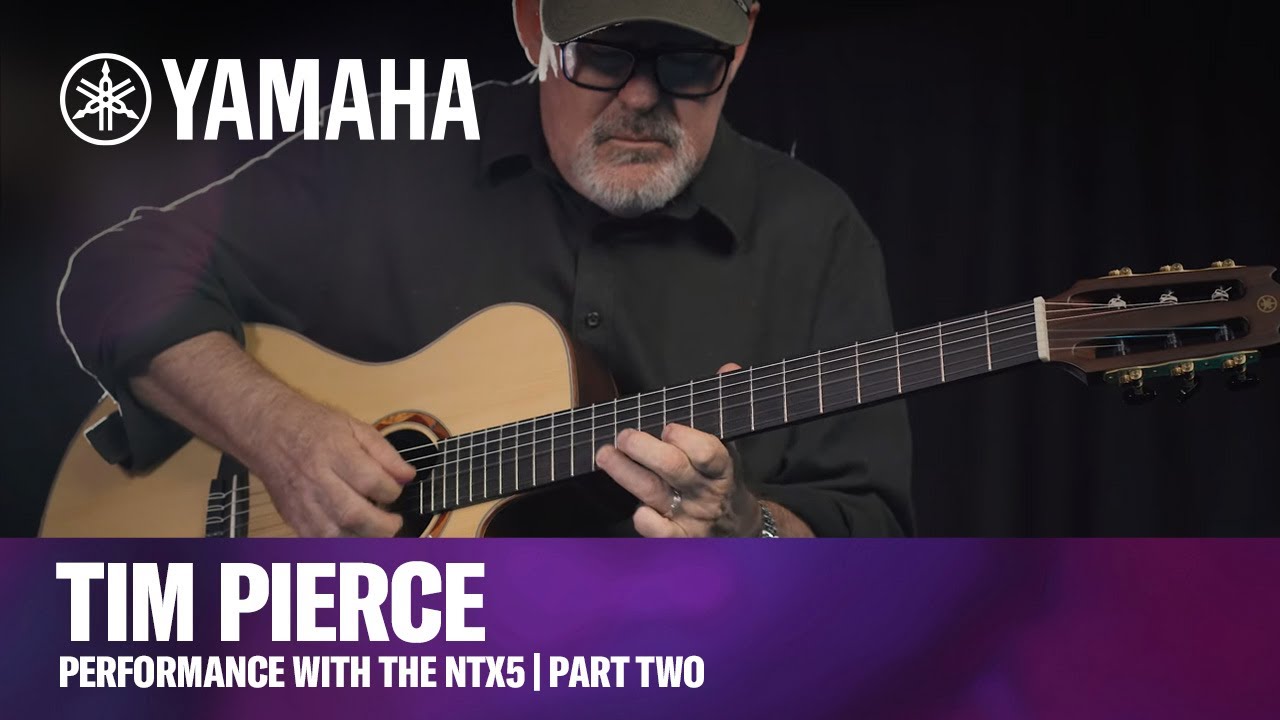 Yamaha | Tim Pierce Performs with the NTX5 Acoustic-Electric Nylon-String Guitar | Part II
