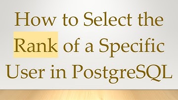 How to Select the Rank of a Specific User in PostgreSQL
