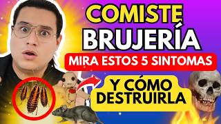 COMISTE BRUJERÍA mira estos 5 SÍNTOMAS ¿Cómo destruirla? | Juank Cortavarria