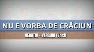 Negativ - NU E VORBA DE CRACIUN ( Original cu Voci )