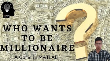 Who wants to be millionaire? A Game in MATLAB | @MATLABHelper Blog