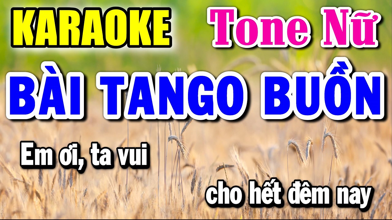 Bài Tango Buồn - Karaoke ✦ Tone Nữ ✦ Beat Mới | Yêu ca hát - Love Singing |