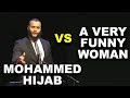 Mohammed Hijab Vs A Very Funny Woman