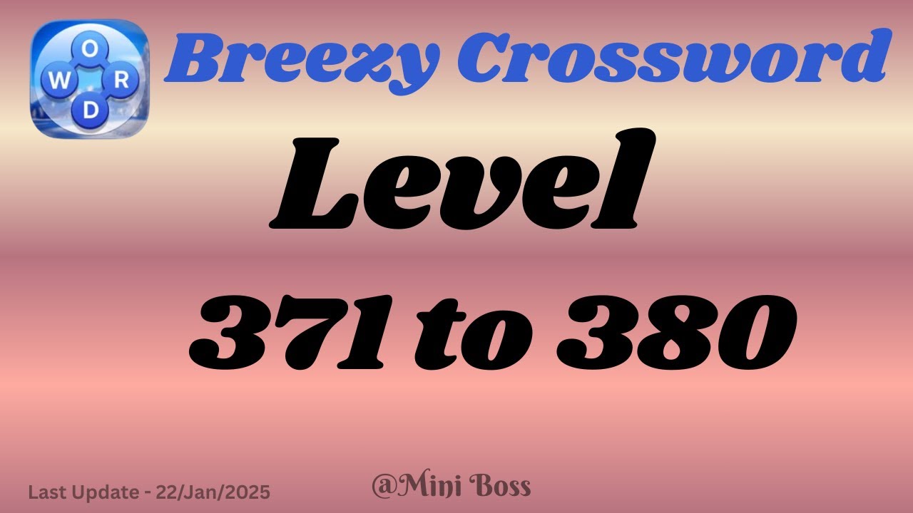 Breezy Crossword Level 371 - 380 Answers| Search Zen 🌍🧩 | Peaceful Brain Teaser | Mini boss