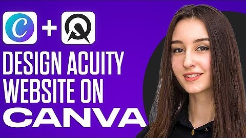 How To Design Acuity Website On Canva (2025)