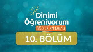 Ahlak Dersi - Yaz Kuran Kursu Dinimi Öğreniyorum 10Bölüm