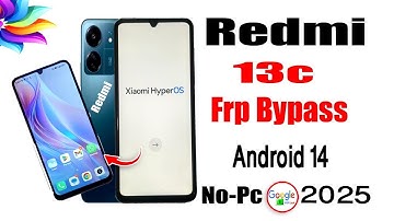 Xiaomi Redmi 13C FRP Bypass HyperOS 2025/Redmi 13c Android 14 Google Account Unlock, Without PC 2025