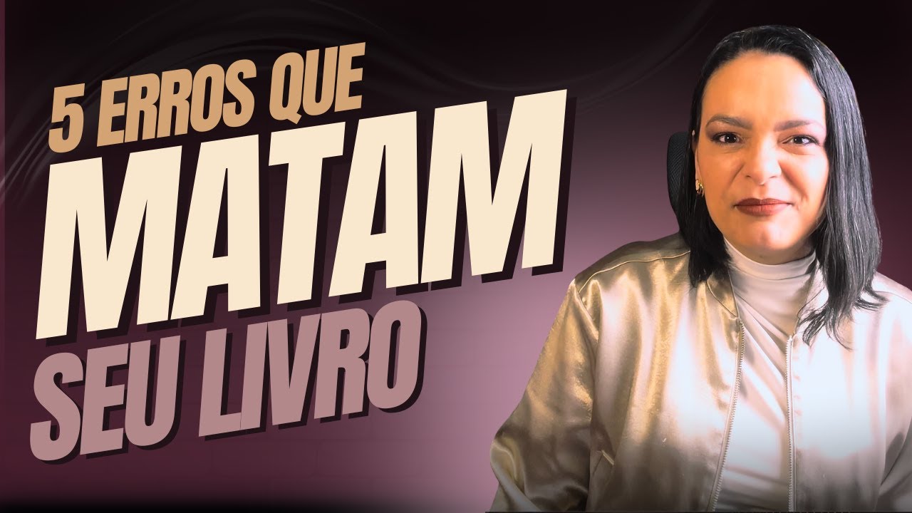 5 Erros Que Matam Seu Livro: Como Corrigir e Publicar Como Autor Iniciante