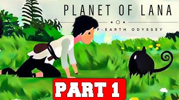 PLANET OF LANA - Gameplay Walkthrough Part 1 [PC 60FPS] - No Commentary