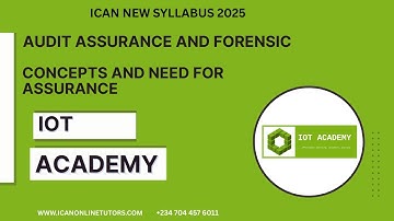 AAF - Concepts and need for assurance (2025 ICAN NEW SYLLABUS)