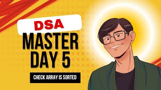 Array is Sorted or Not | DSA MASTER SERIES | DAY 05 | HINDI