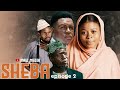 SHEBA EPISODE 2 MADEBE LIDAI MTAMU BATANI 
