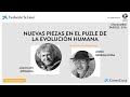 Nuevas piezas en el puzle de la evolución humana | #CosmoCaixaLiveTalks