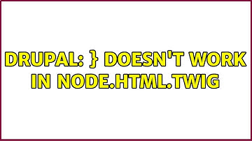 Drupal: {{ content.field_test }} doesn