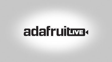 ASK AN ENGINEER 8/1/18 LIVE! @adafruit #adafruit #AskAnEngineer