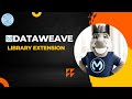 Dataweave Library extension - Patna MuleSoft Meetup #10