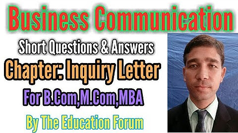 Inquiry letter short questions & answers of Business Communication for B.Com, M.Com, MBA exam...