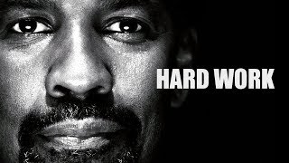 HARD WORK - Denzel Washington Motivational Speech and Tribute 2018