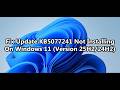 Fix Update KB5077241 Not Installing On Windows 11 (Version 25H2/24H2)