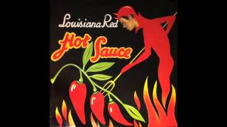 Louisiana Red - Let These Blues