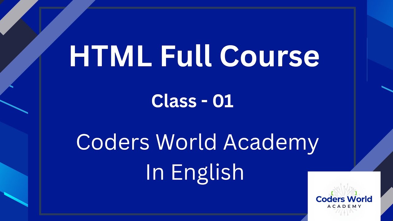 HTML CLASS 1 By Coders World Academy (in english) - YouTube