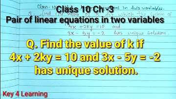 Q. Find the value of k if equations has unique solution | Class 10 | Linear equations in two variabl