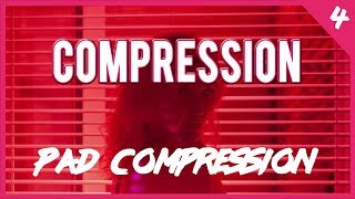 Compression 04: Compressing Pads