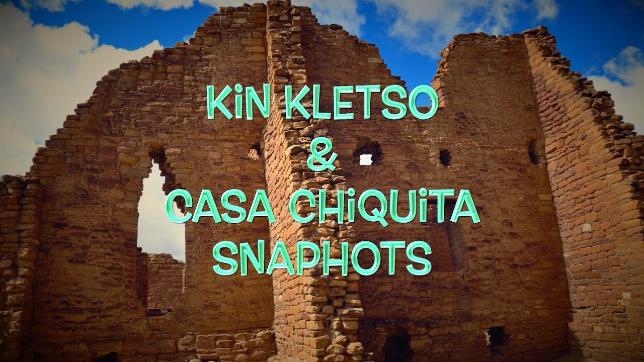 Kin Kletso & Casa Chiquita Snaphots