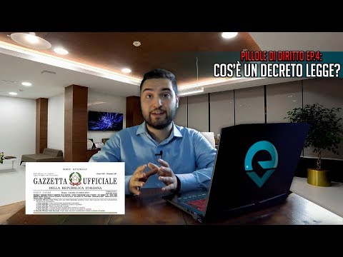 Cos&rsquo;è un DECRETO LEGGE - Pillole di Diritto Ep.4