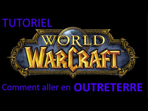 Comment aller en OUTRETERRE sur WoW