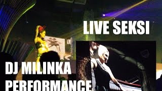 Download Lagu DJ MILINKA LIVE SEKSI MP3