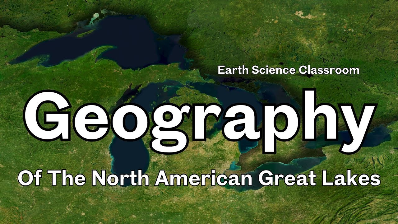 Geography Of The North American Great Lakes