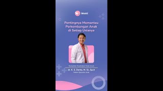 Pentingnya Memantau Perkembangan Anak Di Setiap Usianya