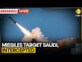 Iran-US War: Saudi Arabia Intercepts Ballistic Missiles Targeting Eastern Province | Breaking