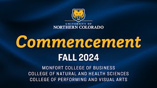 Fall 2024 Commencement (MCB, NHS, PVA) | University of Northern Colorado