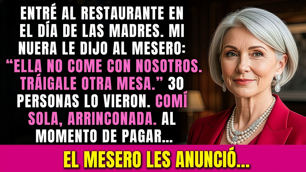 Entré Al Restaurante, Mi Nuera Susurró: 