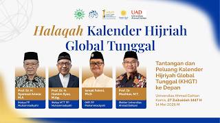 Pembukaan Halaqah Kalender Hijriah Global Tunggal | Majelis Tarjih dan Tajdid PP Muhammadiyah