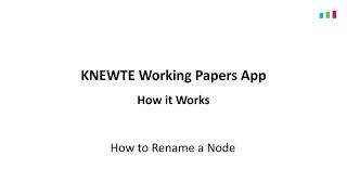 How to Rename a Node | KNEWTE Working Papers App