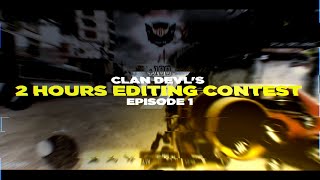 Clan DevL: Call Of Duty Mobile 2 Hour Editing Competition 1