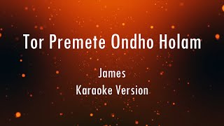 Tor Premete Ondho Holam | James | Karaoke With Lyrics | Only Guitra Chords...