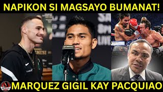 Magsayo Bumanat Update Sa Laban Marquez Gigil Pa Rin Kay Pacquiao Hanngang Ngayon
