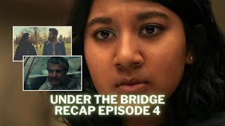 Under The Bridge | Episode 4 Recap | Hulu