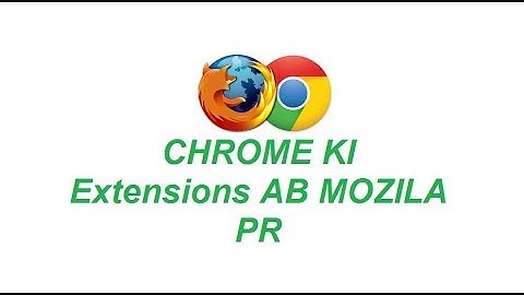 How to install Chrome extensions on Firefox browser||letest update 2018