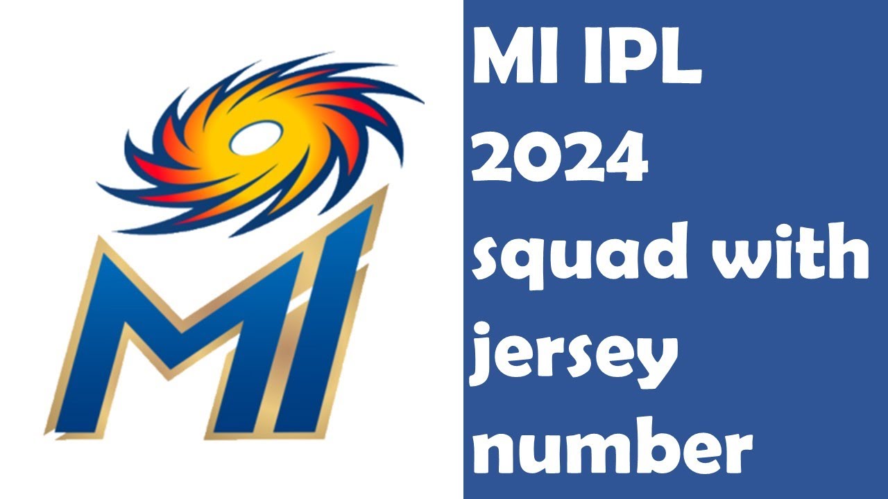 MI Jersey Numbers 2024 Mumbai Indians  IPL24 MI squad with Jersey numbers