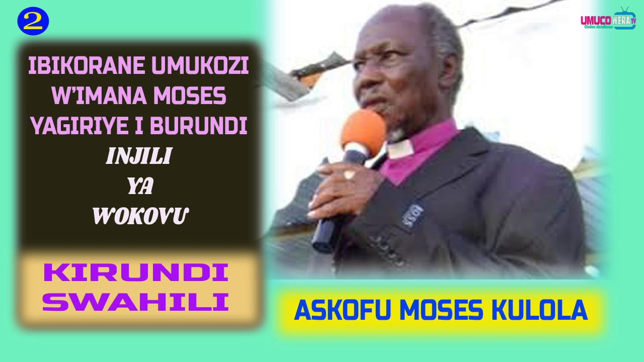ASKOFU MOSES KULOLA YIGISHA MUGIKORANE I BURUNDI[EP2]//UMVIRIZA IMFUNGURWA ZUMUVUGABUTUMWA