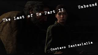 The Last Of Us Part II Unbound Gustavo Santaolalla